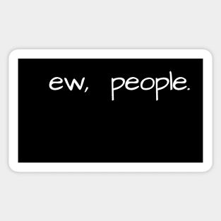 ew, people - white Sticker